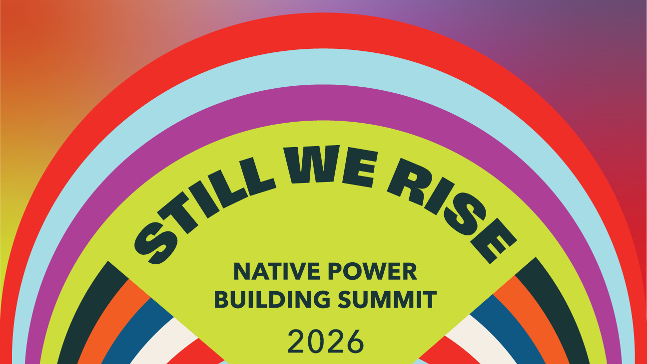 Still We Rise, Native Power Building Summit 2026 text on bright multicolored background.